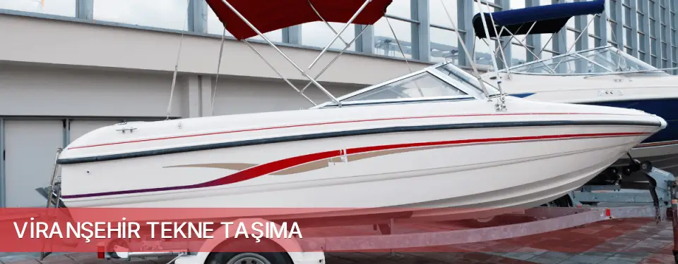 Viranşehir İlçemi Tekne Taşıma